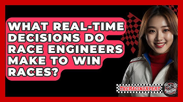 What Real-time Decisions Do Race Engineers Make To Win Races? - The Racing Xpert