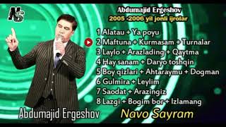 Абдумажид Эргешов - 2006 йилги Жонли Ижродаги Қушиқлар Туплами