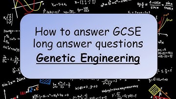 GCSE Science revision: how to answer GCSE long answer questions genetic engineering