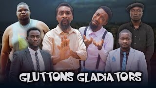 GLUTTON GLADIATORS (YawaSkits, Episode 147)