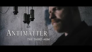 Antimatter - The Third Arm