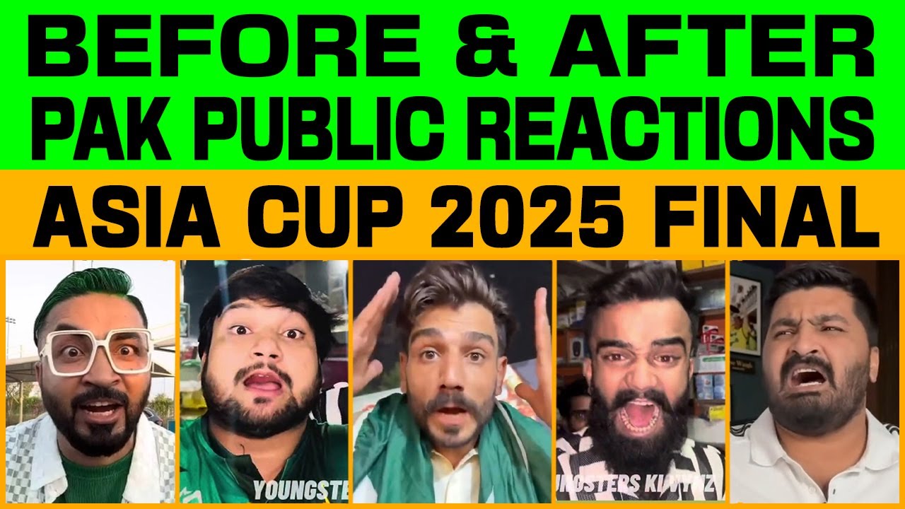 BEFORE & AFTER PAKISTAN PUBLIC REACTIONS | ASIA CUP 2025 FINAL | IND VS PAK