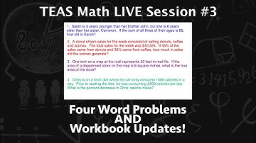 TEAS Math Live Session #3 - FOUR Word Problems Involving Algebra, Percent, Geometry, etc.