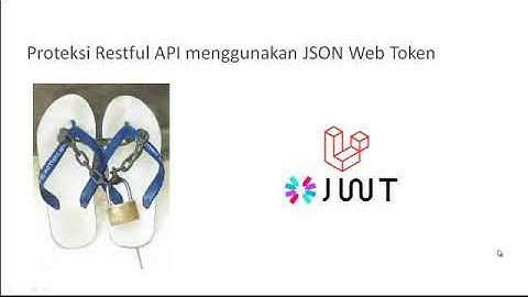 Tutorial Web Service 9 - REST API Authentication Example in CodeIgniter with JSON Web Token Tutorial