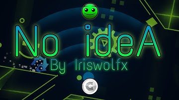 No ideA by Iriswolfx 100% [Normal] 1 coin | Daily Level #4 (Mobile) | Geometry Dash