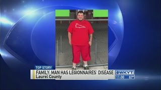 Laurel County man diagnosed with Legionnaires' Disease, according to family