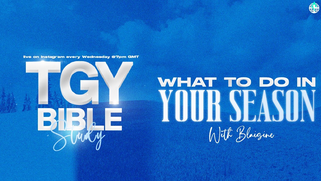 bible-study-with-blaisine-what-to-do-in-your-season-live