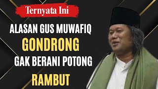 Ini Alasan Gus Muwafiq Gondrong Gak Berani Potong Rambutnya#gusmuwafiqterbaru2026 
