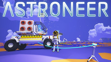 Astroneer - Ep 3 - Rover and Vehicle Platform! - Let