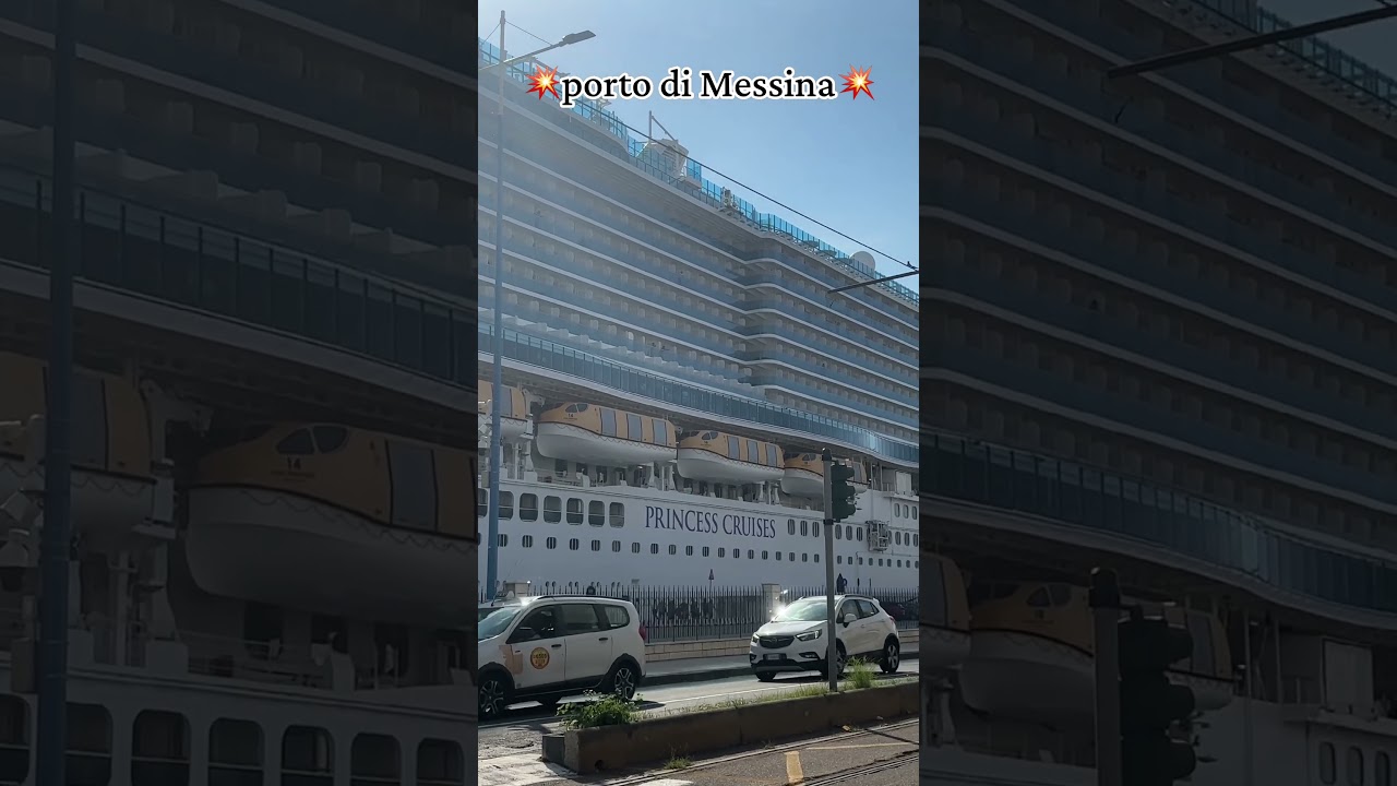 ⚓ MESSINA PORTO | [Sun Princess] nel Porto di Messina