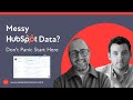 What to Do When You Inherit Messy HubSpot CRM Data