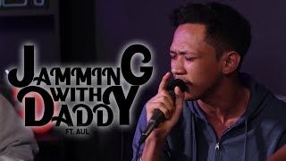 JAMMING WITH DADDY :  HARUSNYA AKU - ARMADA FT AUL