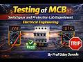Testing of MCB | Switchgear and Protection Lab Experiment | Electrical Engineering