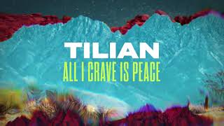 Tilian - All I Crave Is Peace