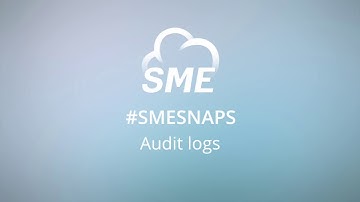 #SMESNAPS | Audit Logs