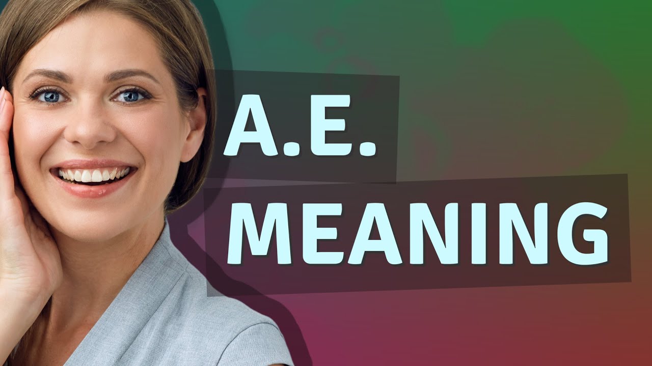 A.e. | meaning of A.e. - YouTube
