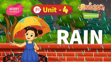 RAIN - Marigold Unit 4 - NCERT English Class 2 [Listen]