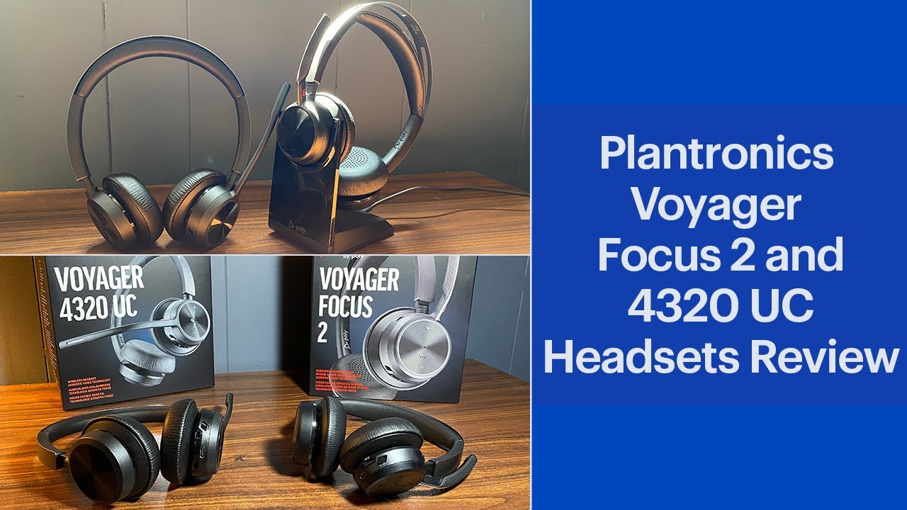 YouTube 4320 Poly Voyager Headsets - Plantronics 2 UC Voyager Focus Review and