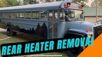 Rear heater removed from skoolie / school bus conversion