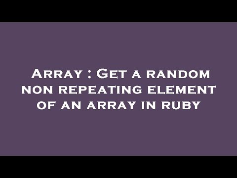 Array : Get a random non repeating element of an array in ruby
