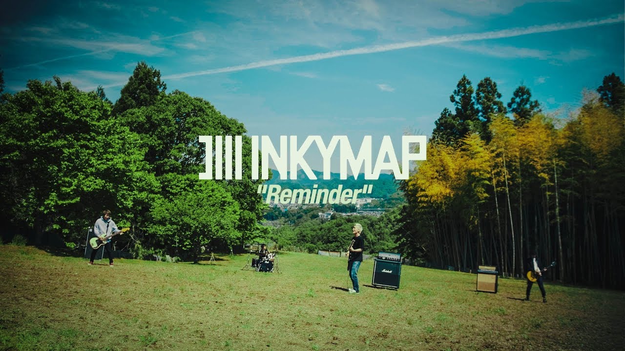 INKYMAP「Reminder」Official Music Video - YouTube