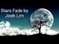 Stars Fade by Jireh Lim