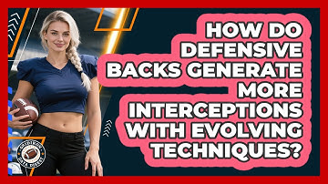 How Do Defensive Backs Generate More Interceptions With Evolving Techniques? - Gridiron Data Digest