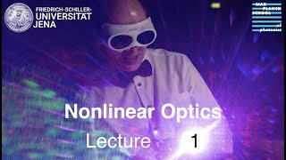 Nonlinear Optics – Lecture 1 – Review of Linear Optics