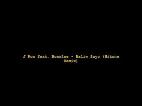 J Roa feat. Bosx1ne - Baliw Sayo (Hitone Remix)