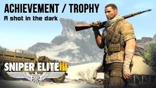 Sniper Elite 3 - A Shot In The Dark Achievement/Trophy
