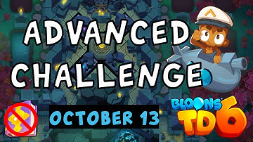 Bloons TD 6 Advanced Challenge | Can You Guess | No MK No Powers Used | October 13 2022