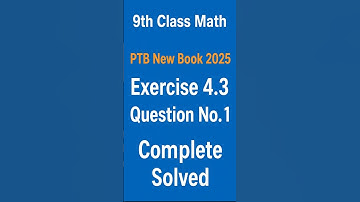 🔥 9th Math Exercise 4.3 Q1 | 100% Easy Solution | PTB New Book 2025