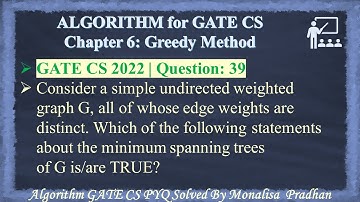 GATE CS 2022 | Question: 39Consider a simple undirected weighted graph G, all of whose edge weight