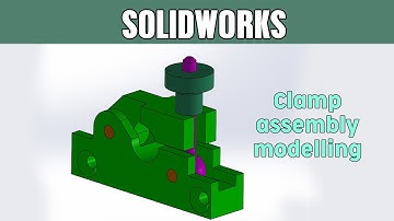 Solidworks assembly tutorial #4 | Clamp assembly