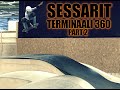 Sessarit  terminaali 360 part 2