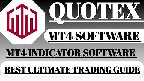 The Best MT4 Indicator Software for Quotex: Ultimate Trading Guide |