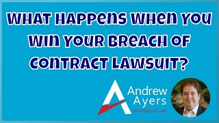 What Happens When You Win Your Breach of Contract Lawsuit?