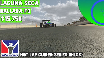 iRacing Hot Lap Guided Series | Dallara F3 at Laguna Seca | Setup Download + Rpy File + Track Guide