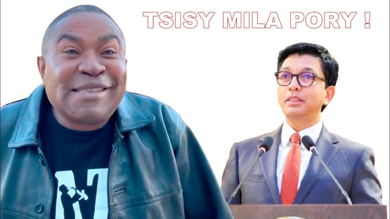 TSISY MILA PORY AN-dRAJOELINA IZANY INTSONY NY GASY EH , EFA TSIPAKY NY MIAL‘AINA IZY IO ...