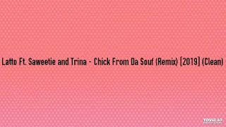 Latto Ft. Saweetie and Trina - Chick From Da Souf (Remix) [2019] (Clean)