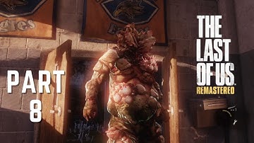 The Last Of Us Remastered Gameplay Walkthrough Part 8 - No Commentary (PS4 Pro)