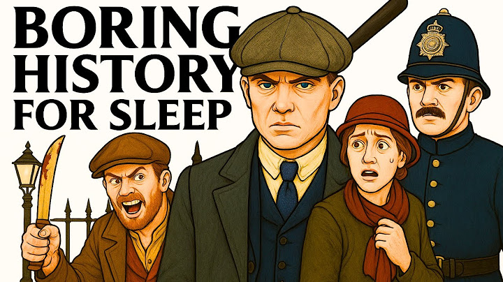 What It Was Like to Be a Real Peaky Blinder in Victorian England | Boring History For Sleep