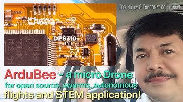 RECENT COOL GADGET INVENTiON: ArduBee - a micro Drone for open source, swarms & STEM Application.