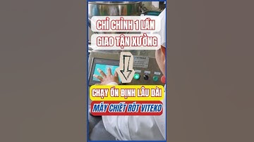 Chỉ cần chỉnh 1 lần - Giao tận xưởng là chạy ổn định lâu dài | MÁY CHIẾT RÓT VITEKO