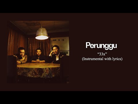 33x - Perunggu (KARAOKE VERSION)