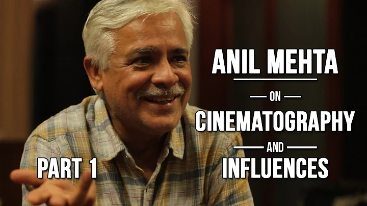 A Conversation with Anil Mehta | On Cinematography...