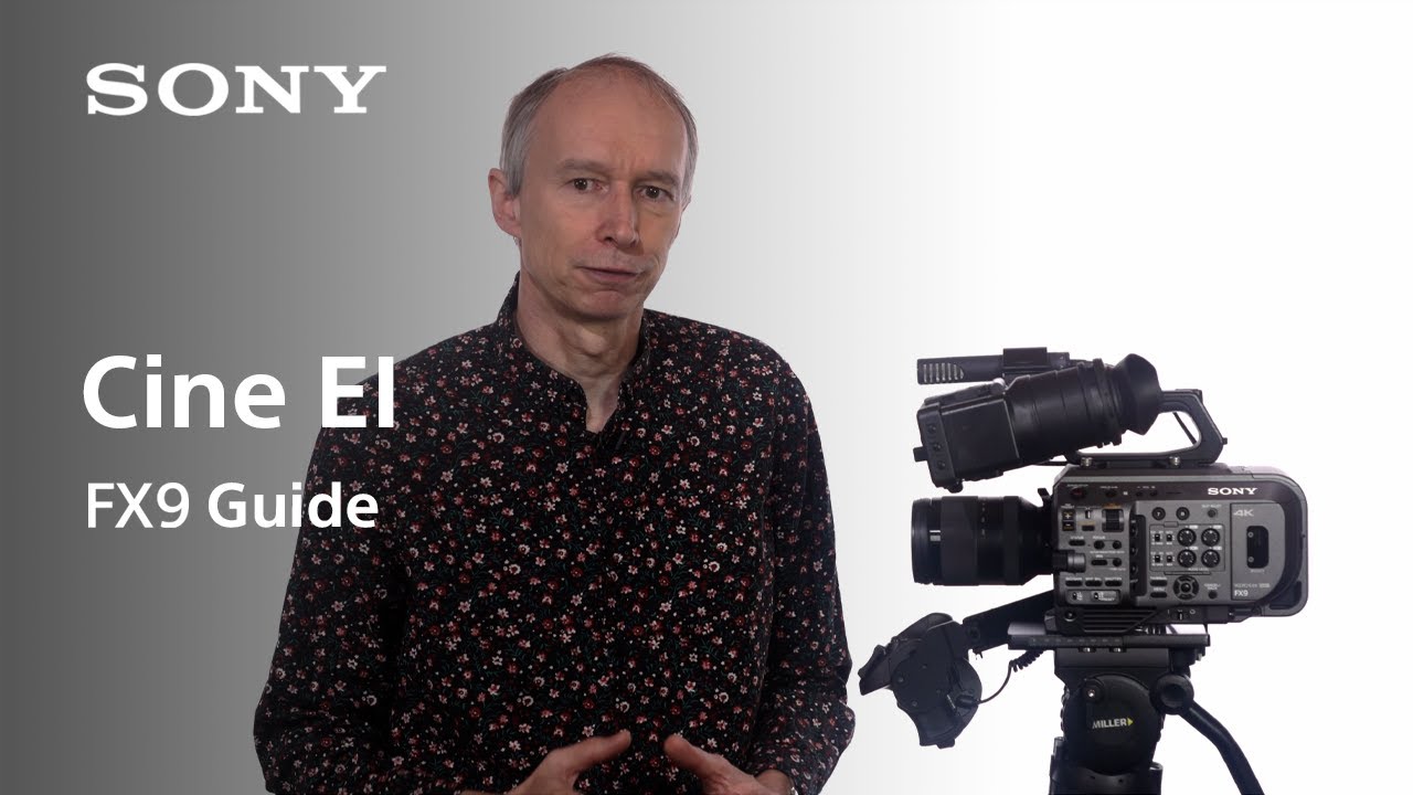 FX9 Guide Version 2 | Cine EI | FX9 | Sony