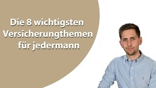 Die 8 Wichtigsten Versicherungsthemen Für Jedermann I Sepp Hölzel