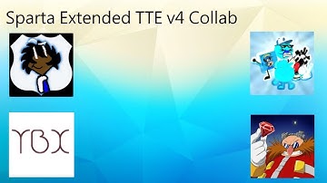 4-Part Collab | Multisource | Sparta Extended TTE v4 Remix