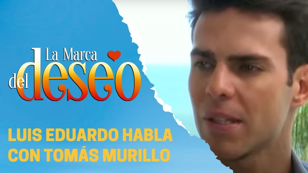 Luis Eduardo enfrenta a Tomás Murillo | La marca del deseo